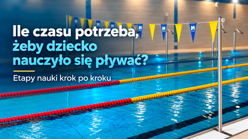 Basen w Korzennej z torami pływackimi i napisem „Ile czasu potrzeba, żeby dziecko nauczyło się pływać? Etapy nauki krok po kroku”.